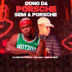 Dono da Porsche Sem a Porsche