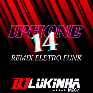 Iphone 14 (Remix Eletro Funk)