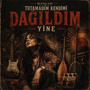 Dağıldım Yine