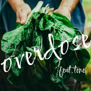 Overdose (feat. Tene)