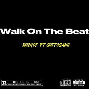Walk On The Beat (feat. Gottogang)