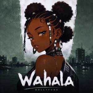 WAHALA NOLLYFUNK (SPECIAL VERSION)