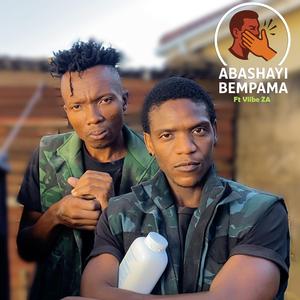 Abashayi Bempama (feat. Viibe ZA)