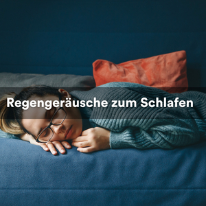 Regengeräusche zum Schlafen, Pt. 20