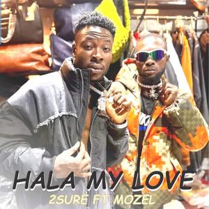 Hala my love (feat. Mozel)