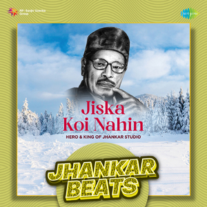 Jiska Koi Nahin - Jhankar Beats