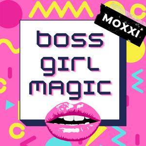Boss Girl Magic
