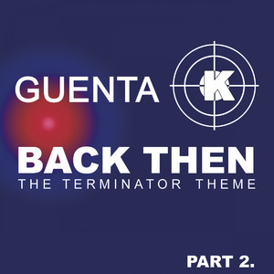 Back Then (Terminator Theme) part 2 (Jack Kalis Radio Edit)