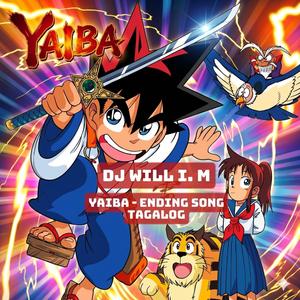 Yaiba (Ending Song Tagalog)