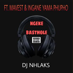 Ngeke Basthole (feat. Mavest & Ingane Yama Phupho)
