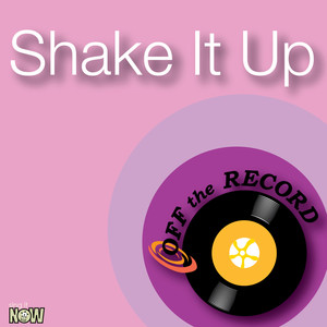Shake It Up (made famous by Selena Gomez)