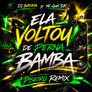 Ela Voltou de Perna Bamba (Piseiro Remix)
