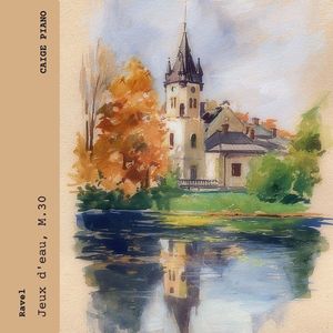 Ravel:Jeux D`eau M.30