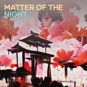 Matter of the Night