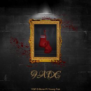 Fade (feat. Young Tuk)