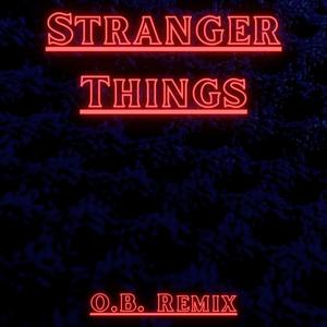 Stranger Things (Remix)