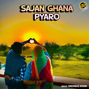 Sajan Ghana Pyaro