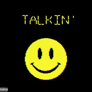 Talkin'