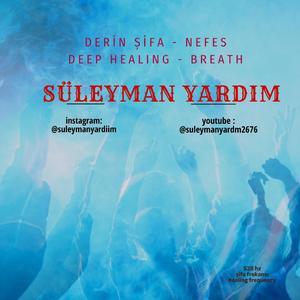 DERİN ŞİFA- NEFES (deep healing- breath)