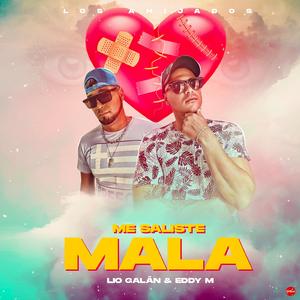 Me Saliste Mala (feat. Eddy-M)