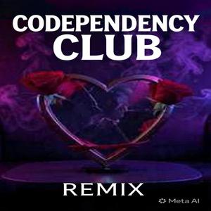 Codependency (Club Remix Version)