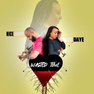 Wasted Time (feat. Nice Anuff)