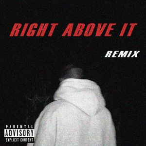 Right Above It（remix）