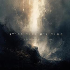 Still Call His Name
