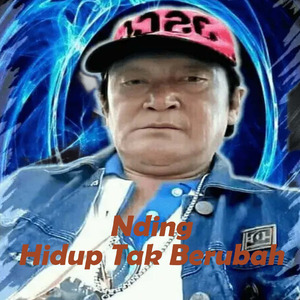 Hidup Tak Berubah