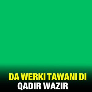 Da Werki Tawani Di