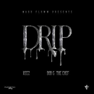 Drip (feat. Keez)