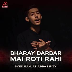 Bharay Darbar Mai Roti Rahi