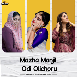 Mazha Manjil Odi Olichoru