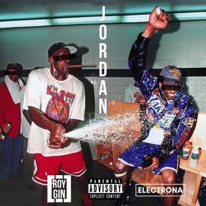 Jordan (feat. Electrona, A. Roy & Gin)