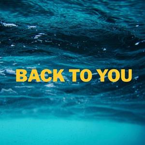BACK TO YOU