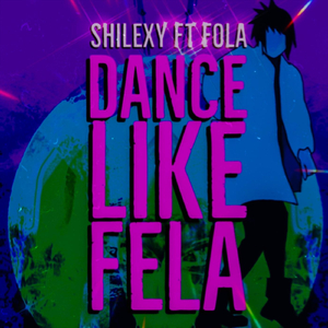 Dance Like Fela (feat. Fola)