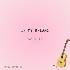 In My Dreams (Studio Acoustic)
