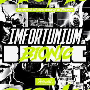Imfortunium Bionic