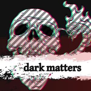 Dark Matters