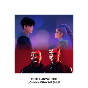 Free x Anywhere (Johnny Chay Mashup) feat. Rumi, Jinu, SLANDER, Au5