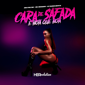 Cara de Safada e Bota que Bota