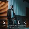 Sitek - Chcę tylko moich ludzi