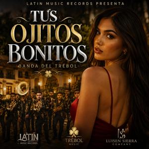 Tus Ojitos Bonitos (feat. BANDA DEL TRÉBOL)