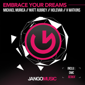 Embrace Your Dreams (DMC Remix)