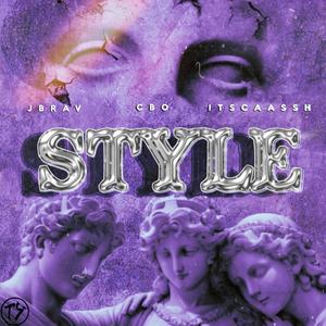 STYLE (feat. Jbrav, Cbo & ItsCaassh)