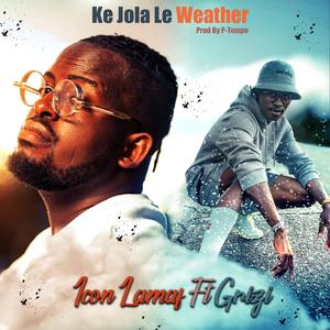 Ke Jola Le Weather (feat. Grizi)