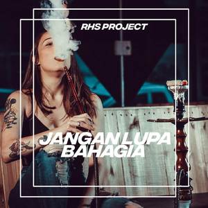 DJ JANGAN LUPA BAHAGIA