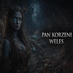 Pan Korzeni (Weles)