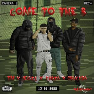Come To The B (feat. Jegz1, 0Abz6 & 0Bucks6)