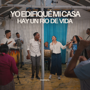 Yo Edifiqué Mi Casa / Hay Un Río De Vida (En Vivo)